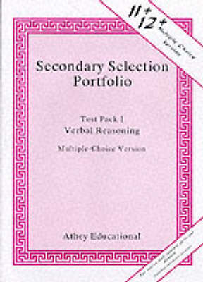 Secondary Selection Portfolio: Verbal Reasoning Practice Papers (Multiple-choice Version) Test Pack 1