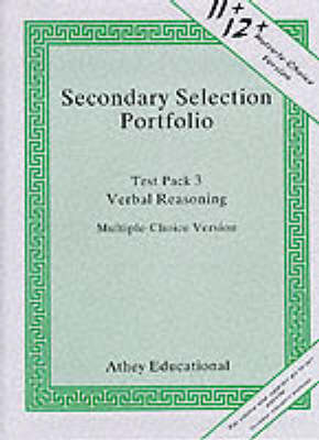 Secondary Selection Portfolio: Verbal Reasoning Practice Papers (Multiple-choice Version) Test Pack 3