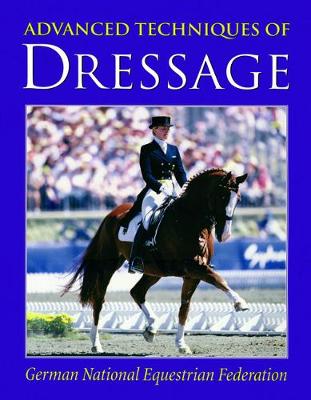 Advanced Techniques of Dressage (Hardback)