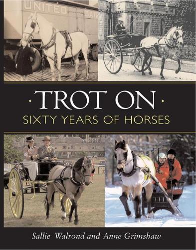 Trot on: Sixty Years of Horses (Hardback)