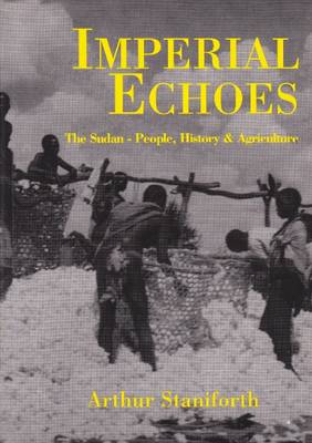 Imperial Echoes: The Sudan-People, History & Agriculture (Paperback)