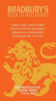 Bradbury's Book of Hallmarks: A Guide to Marks of Origin on English, Scottish and Irish Silver, Gold, Platinum, Palladium and on Foreign Imported Silver and Gold Plate 1544 to 2020 (Paperback)