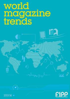 FIPP World Magazine Trends 2013/2014 - FIPP World Magazine Trends 19 (Paperback)