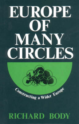 Europe of Many Circles: Constructing a Wider Europe (Hardback)