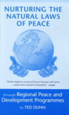 Nurturing the Natural Laws of Peace: Through Regional Peace and Development Programmes (Paperback)