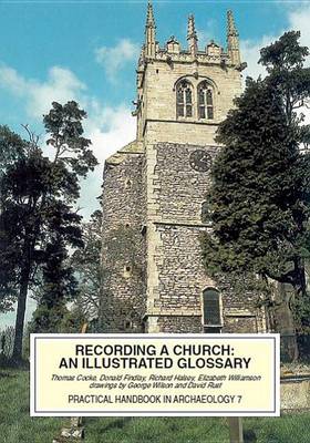 Recording a church: an illustrated glossary - CBA Practical Handbook 7 (Paperback)