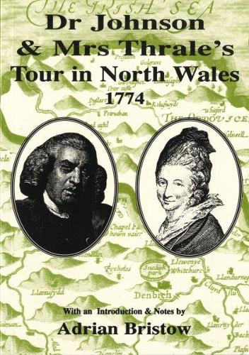 Dr Johnson & Mrs Thrale's Tour in North Wales 1774 (Paperback)