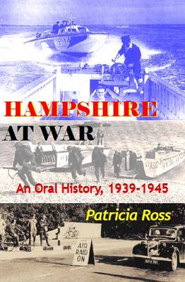 Hampshire at War: An Oral History, 1939-1945 (Paperback)