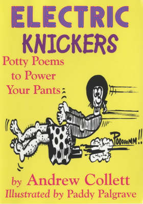 Electric Knickers: Potty Poems to Power Your Pants (Paperback)