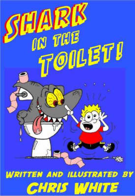 Shark in the Toilet: Potty Poems to Get Your Teeth into (Paperback)