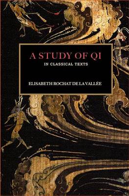 A Study of Qi in Classical Texts (Paperback)