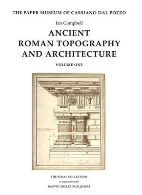 Ancient Roman Topography and Architecture - Paper Museum of Cassiano dal Pozzo pt. 9 (Hardback)