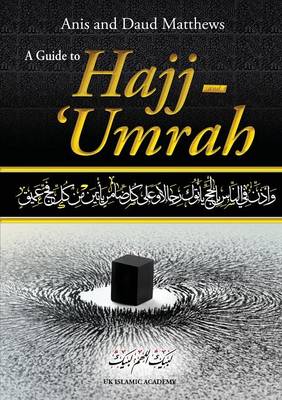 A Guide to Hajj and Umrah (Paperback)