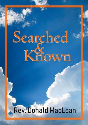 Searched and Known: An exposition of Psalm 139:1 (Paperback)