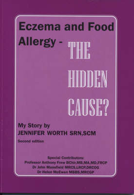 Eczema and Food Allergy - The Hidden Cause?: My Story (Paperback)