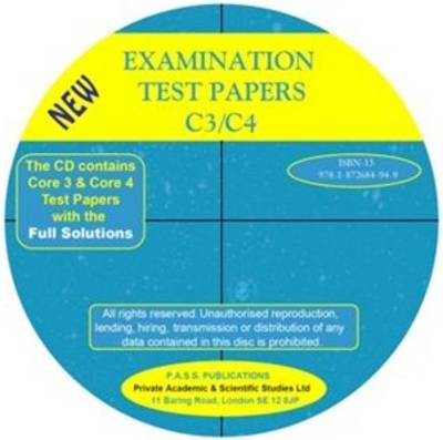 Examination Test Papers C3/C4 with Full Solutions: 10 Exam Papers for C3 and 10 Exam Papers for C4 (Paperback)