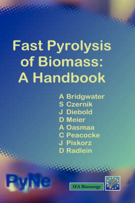 Fast Pyrolysis of Biomass: A Handbook (Hardback)
