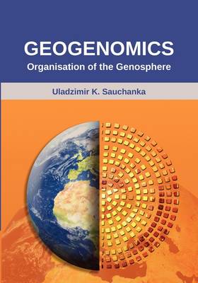 Geogenomics: Organisation of the Genosphere (Paperback)