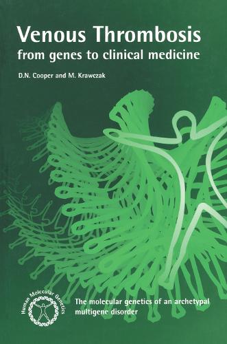 Venous Thrombosis: From Genes to Clinical Medicine (Hardback)