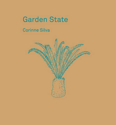 Garden State: Corinne Silva (Hardback)