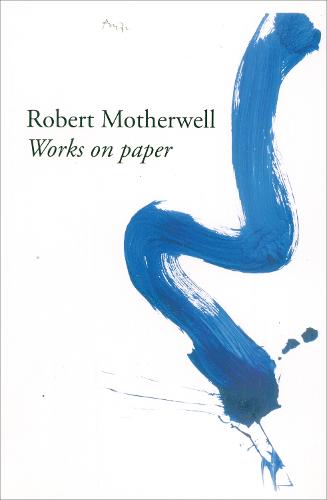 Robert Motherwell: Works on Paper (Paperback)