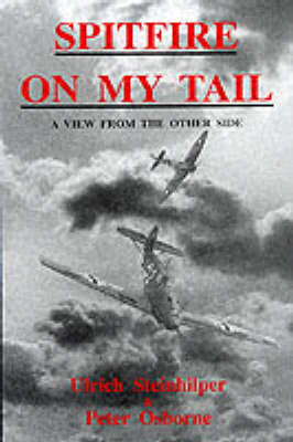 Spitfire on My Tail: A View from the Other Side (Hardback)
