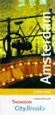 City Breaks in Amsterdam: A New Look (Paperback)