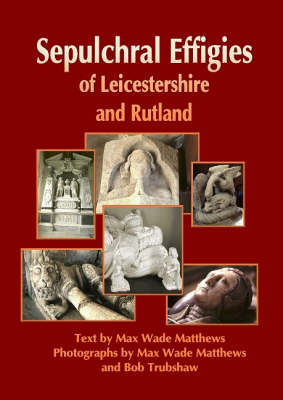 Sepulchral Effigies of Leicestershire and Ruland (CD-ROM)