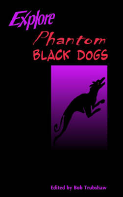 Explore Phantom Black Dogs (Paperback)
