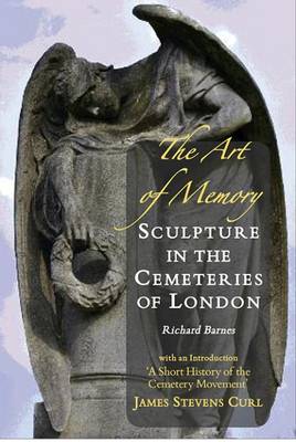 The Art of Memory: Sculpture in the Cemeteries of London (Paperback)