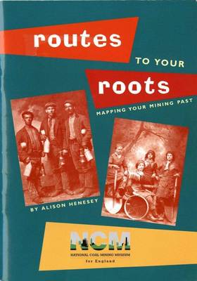 Routes to Your Routes: Mapping Your Mining Past (Paperback)