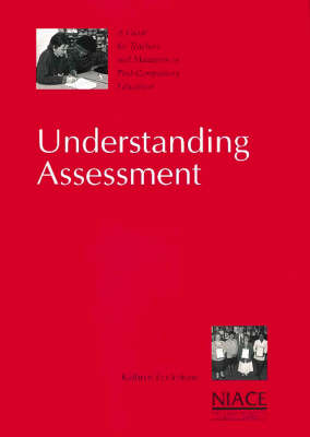 Understanding Assessment: A Guide for Teachers and Managers in Post-Compulsory Education (Paperback)
