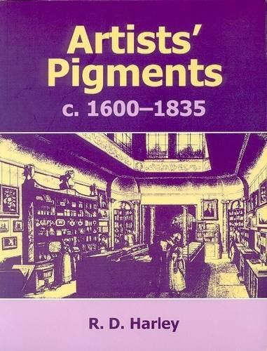Artists' Pigments c.1600-1835: A Study in English Documentary Sources (Paperback)