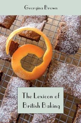 The Lexicon of British Baking: Cakes - Lexicon of Cooking (Hardback)