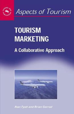 Tourism Marketing: A Collaborative Approach - Aspects of Tourism (Paperback)