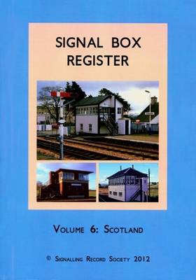 Signal Box Register: Scotland No. 6 (Paperback)