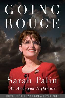 Going Rouge: Sarah Palin, an American Nightmare (Paperback)