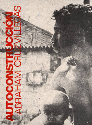 Abraham Cruzvillegas: Autoconstruccion (Paperback)