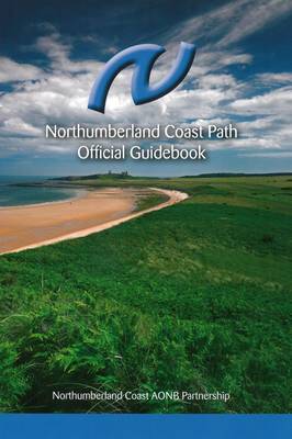 Northumberland Coast Path: Official Guidebook (Paperback)