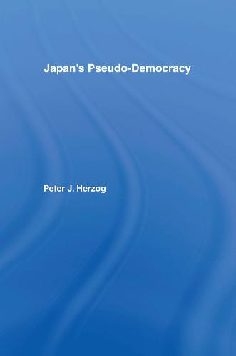Japan's Pseudo-Democracy (Paperback)