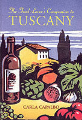 The Food Lover's Companion to Tuscany (Paperback)