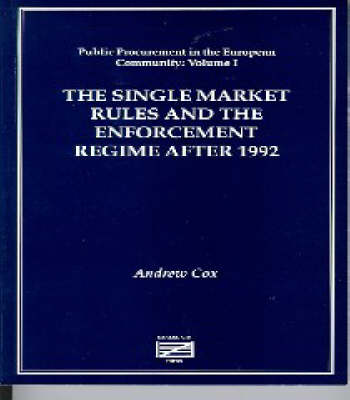 The Single Market Rules and the Enforcement Regime After 1992 - Public Procurement in the E.C. S. v. 1 (Paperback)
