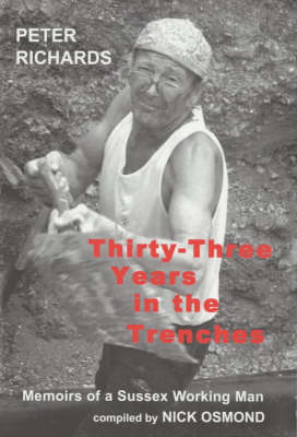 Thirty-three Years in the Trenches: Memoirs of a Sussex Working Man (Paperback)