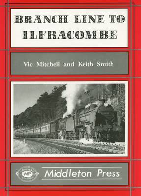 Branch Line to Ilfracombe - Branch Lines S. (Hardback)