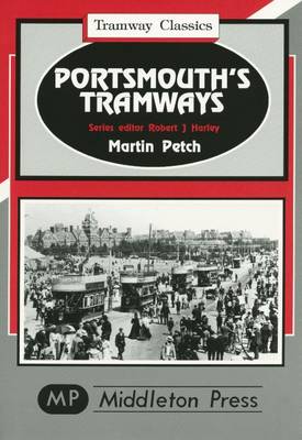 Portsmouth Tramways - Tramway Classics (Hardback)