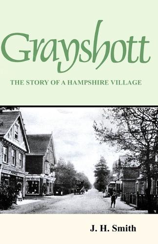 Grayshott: The Story of a Hampshire Village (Paperback)