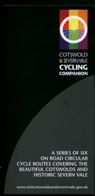 Cotswold and Severn Vale Cycling Companion: A Series of Six on Road Circular Cycle Routes Covering the Beautiful Cotswolds and Historic Severn Vale - Rideabout S. (Paperback)