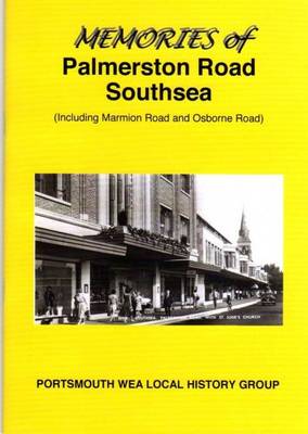 Memories of Palmerston Road Southsea: Including Marmion Road and Osborne Road (Paperback)