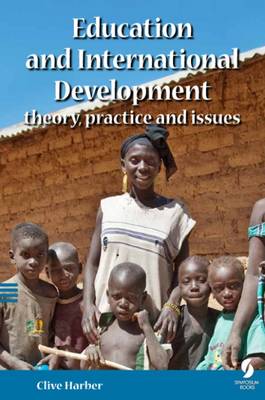 Education and International Development: Theory, Practice and Issues (Paperback)