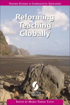 Reforming Teaching Globally - Oxford Studies in Comparative Education (Paperback)